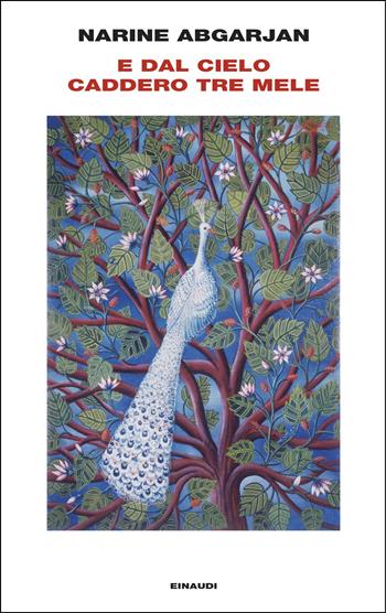 E dal cielo caddero tre mele - Narine Abgarjan - Libro Einaudi 2026, Supercoralli | Libraccio.it