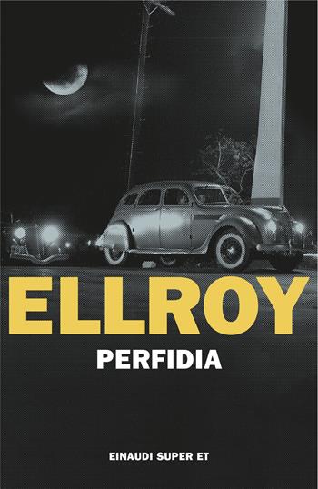 Perfidia - James Ellroy - Libro Einaudi 2024, Super ET | Libraccio.it