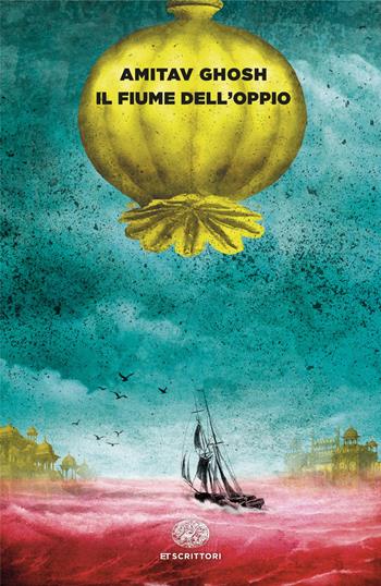 Il fiume dell'oppio - Amitav Ghosh - Libro Einaudi 2025, Einaudi tascabili. Scrittori | Libraccio.it