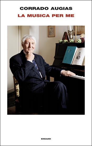 La musica per me - Corrado Augias - Libro Einaudi 2025, Frontiere Einaudi | Libraccio.it