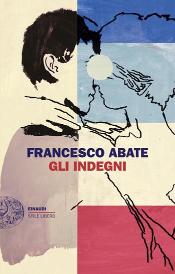 Gli indegni - Francesco Abate - Libro Einaudi 2025, Einaudi. Stile libero big | Libraccio.it