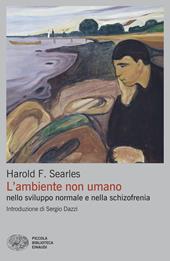 L'ambiente non umano nello sviluppo normale e nella schizofrenia