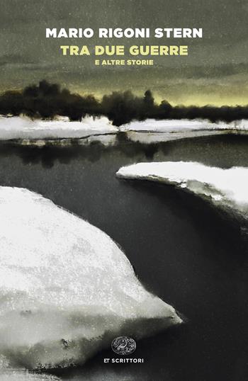 Tra due guerre e altre storie - Mario Rigoni Stern - Libro Einaudi 2025, Einaudi tascabili. Scrittori | Libraccio.it