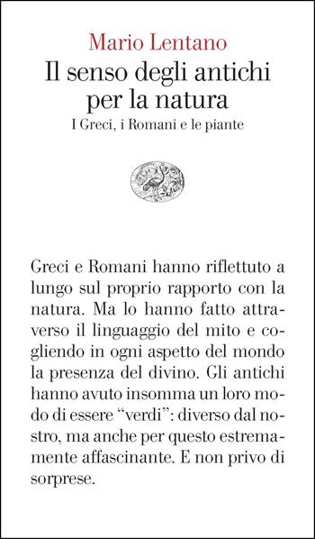 Il senso degli antichi per la natura. I Greci, i Romani e le piante - Mario Lentano - Libro Einaudi 2026, Vele | Libraccio.it
