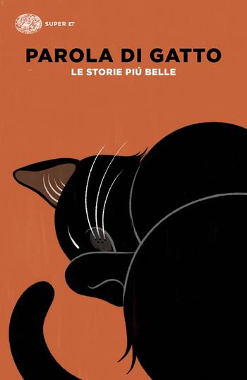 Parola di gatto. Le storie più belle  - Libro Einaudi 2025, Super ET | Libraccio.it