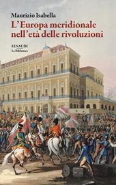L'Europa meridionale nell'età delle rivoluzioni
