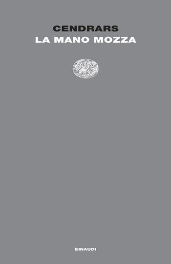 La mano mozza - Blaise Cendrars - Libro Einaudi 2026, Letture Einaudi | Libraccio.it