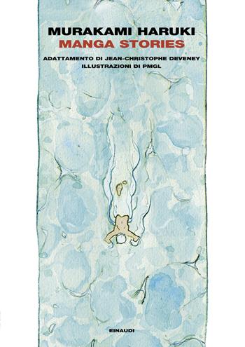 Manga Stories. Ediz. italiana - Haruki Murakami - Libro Einaudi 2025, I coralli | Libraccio.it