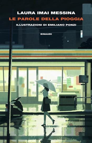 Le parole della pioggia - Laura Imai Messina - Libro Einaudi 2025, Supercoralli | Libraccio.it