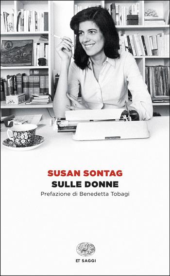Sulle donne - Susan Sontag - Libro Einaudi 2026, Einaudi tascabili. Saggi | Libraccio.it