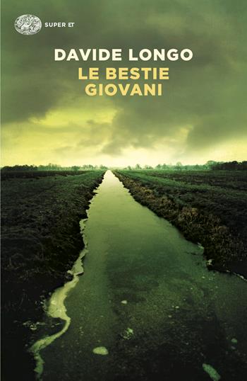 Le bestie giovani - Davide Longo - Libro Einaudi 2026, Super ET | Libraccio.it