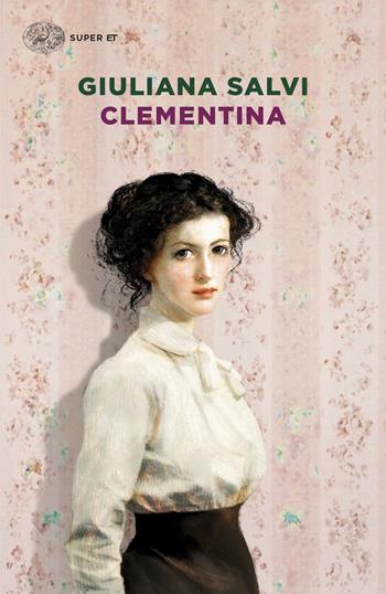 Clementina - Giuliana Salvi - Libro Einaudi 2026, Super ET | Libraccio.it