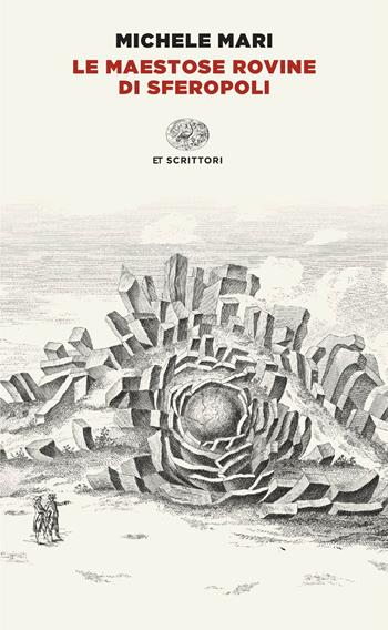 Le maestose rovine di Sferopoli - Michele Mari - Libro Einaudi 2026, Einaudi tascabili. Scrittori | Libraccio.it