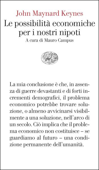 Le possibilità economiche per i nostri nipoti - John Maynard Keynes - Libro Einaudi 2026, Vele | Libraccio.it