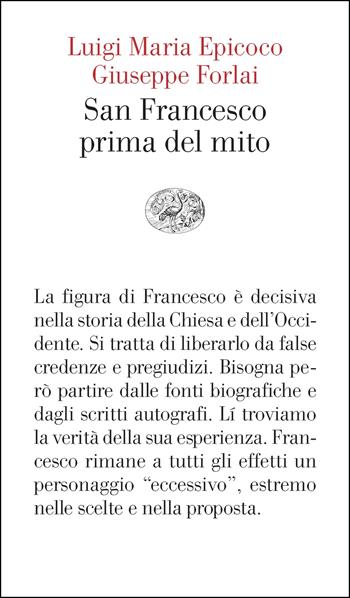 San Francesco prima del mito - Luigi Maria Epicoco, Giuseppe Forlai - Libro Einaudi 2026, Vele | Libraccio.it