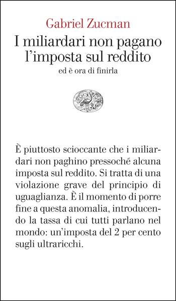 I miliardari non pagano l'imposta sul reddito. Ed è ora di finirla - Gabriel Zucman - Libro Einaudi 2026, Vele | Libraccio.it