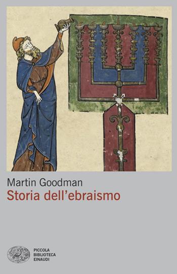 Storia dell'ebraismo - Martin Goodman - Libro Einaudi 2026, Piccola biblioteca Einaudi | Libraccio.it