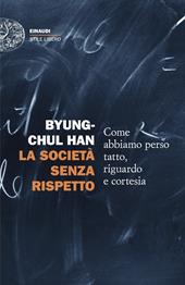 La società senza rispetto. Come abbiamo perso tatto, riguardo e cortesia