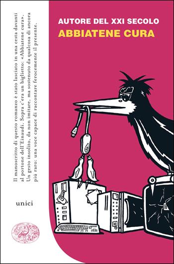Abbiatene cura - Autore del XXI secolo - Libro Einaudi 2026, Unici | Libraccio.it