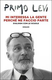 Mi interessa la gente perché ne faccio parte. Dialoghi con le scuole