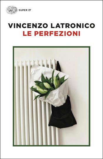 Le perfezioni - Vincenzo Latronico - Libro Einaudi 2026 | Libraccio.it