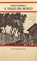 Il taglio del bosco. - Carlo Cassola - Libro Einaudi 1965, Letture per la scuola media | Libraccio.it