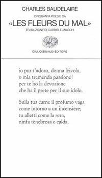 Cinquanta poesie - Charles Baudelaire - Libro Einaudi 1997, Collezione di poesia | Libraccio.it