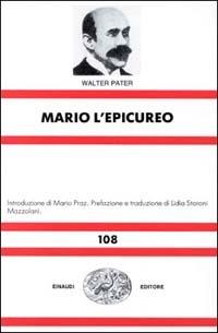 Mario l'epicureo - Walter Pater - Libro Einaudi 1997, Nuova Universale Einaudi | Libraccio.it