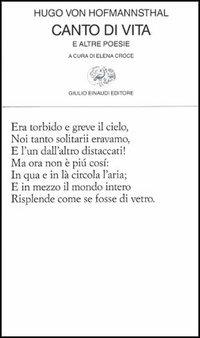 Canto di vita e altre poesie - Hugo von Hofmannsthal - Libro Einaudi 1997, Collezione di poesia | Libraccio.it
