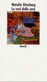 Le voci della sera - Natalia Ginzburg - Libro Einaudi 1997, Nuovi Coralli | Libraccio.it