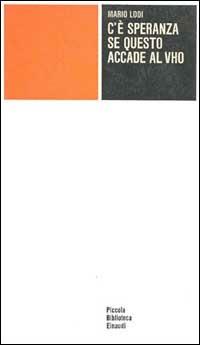 C'è speranza se questo accade al Vho - Mario Lodi - Libro Einaudi 1989, Piccola biblioteca Einaudi | Libraccio.it