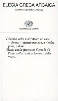 Elegia greca arcaica  - Libro Einaudi 1997, Collezione di poesia | Libraccio.it