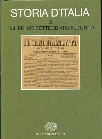 Storia d'Italia. Vol. 3: Dal primo Settecento all'unità.  - Libro Einaudi 1997, Grandi opere | Libraccio.it