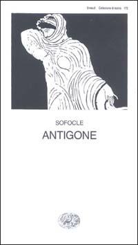 Antigone - Sofocle - Libro Einaudi 1997, Collezione di teatro | Libraccio.it