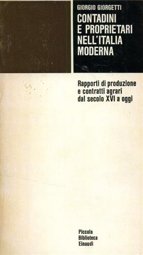 Contadini e proprietari nell'Italia moderna - Giorgio Giorgetti - Libro Einaudi 1974, Piccola biblioteca Einaudi | Libraccio.it