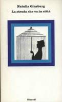 La strada che va in città - Natalia Ginzburg - Libro Einaudi 1975, Nuovi Coralli | Libraccio.it
