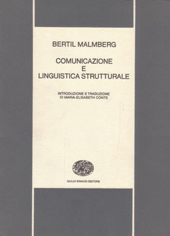 Comunicazione e linguistica strutturale - Bertil Malmberg - Libro Einaudi 1976, Nuova biblioteca scientifica Einaudi | Libraccio.it