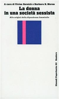 La donna in una società sessista  - Libro Einaudi 1997, Einaudi Paperbacks e Readers | Libraccio.it