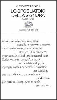 Lo spogliatoio della signora e altre poesie - Jonathan Swift - Libro Einaudi 1997, Collezione di poesia | Libraccio.it