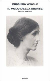 Il volo della mente. Lettere 1888-1912 - Virginia Woolf - Libro Einaudi 1980, Supercoralli | Libraccio.it