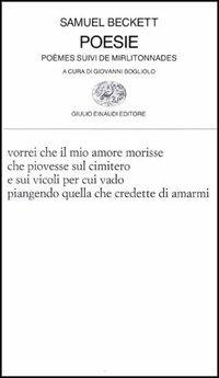 Poesie. Poèmes suivi de mirlitonnades - Samuel Beckett - Libro Einaudi 1997, Collezione di poesia | Libraccio.it
