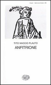Anfitrione - T. Maccio Plauto - Libro Einaudi 1997, Collezione di teatro | Libraccio.it