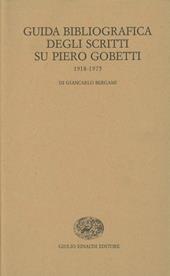 Guida bibliografica degli scritti su Piero Gobetti (1918-1975)
