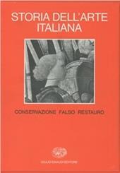 Storia dell'arte italiana. Vol. 10: Situazioni, momenti, indagini. Conservazione, falso, restauro.