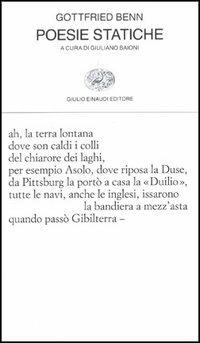 Poesie statiche - Gottfried Benn - Libro Einaudi 1997, Collezione di poesia | Libraccio.it