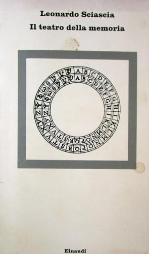 Il teatro della memoria-La sentenza memorabile - Leonardo Sciascia - Libro Einaudi 1997, Nuovi Coralli | Libraccio.it