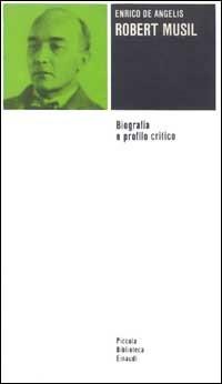 Robert Musil - Enrico De Angelis - Libro Einaudi 1997, Piccola biblioteca Einaudi | Libraccio.it