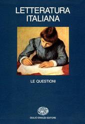Letteratura italiana. Vol. 5: Le questioni.
