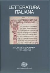 Letteratura italiana. Storia e geografia. Vol. 1: L'Età medievale.