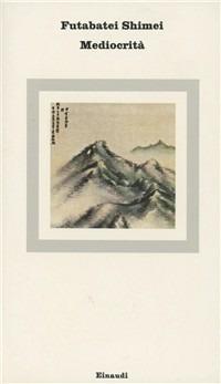Mediocrità - Shimei - Libro Einaudi 1997, Nuovi Coralli | Libraccio.it